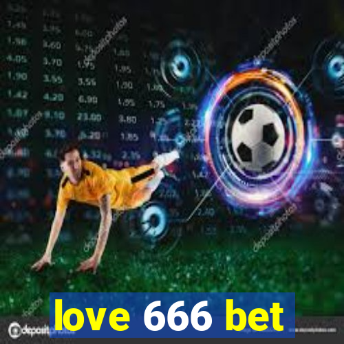 love 666 bet